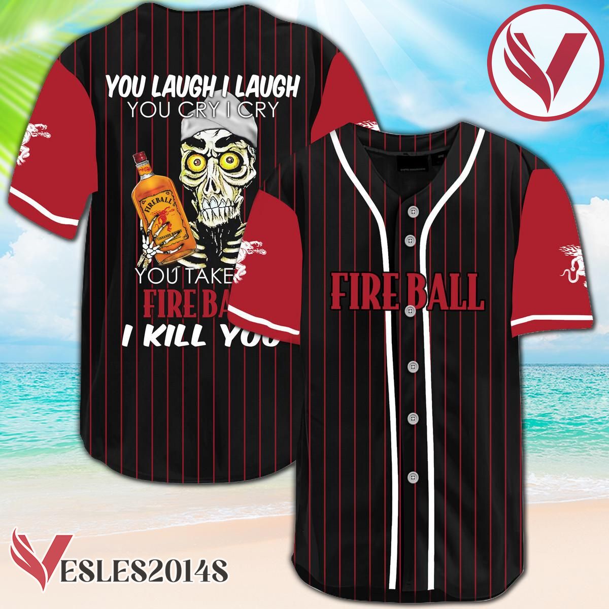 Laugh Cry Take My Fireball Whiskey I Kill You Baseball Jersey, Perfect Gifts For Fans - Vesles2014S