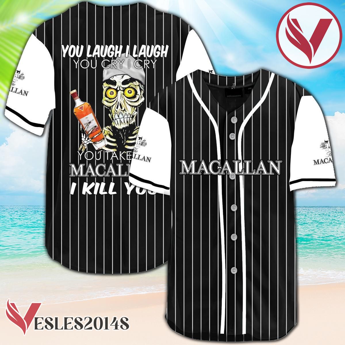 Laugh Cry Take My The Macallan Whiskey I Kill You Baseball Jersey, Perfect Gifts For Fans - Vesles2014S