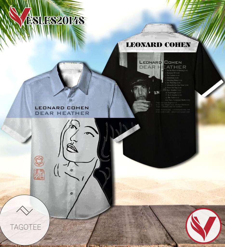 Leonard Cohen Dear Heather Album Cover Hawaiian Shirt, Best Gift For Music Lovers Vesles2014S