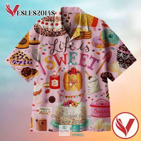Life Is Sweet Casual Hawaiian Shirt, Best Gifts For Summer Vesles2014S 1