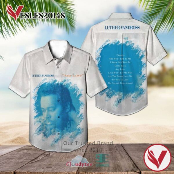 Luther Vandross Any Love Album Hawaiian Shirt, Best Gift For Music Lovers Vesles2014S