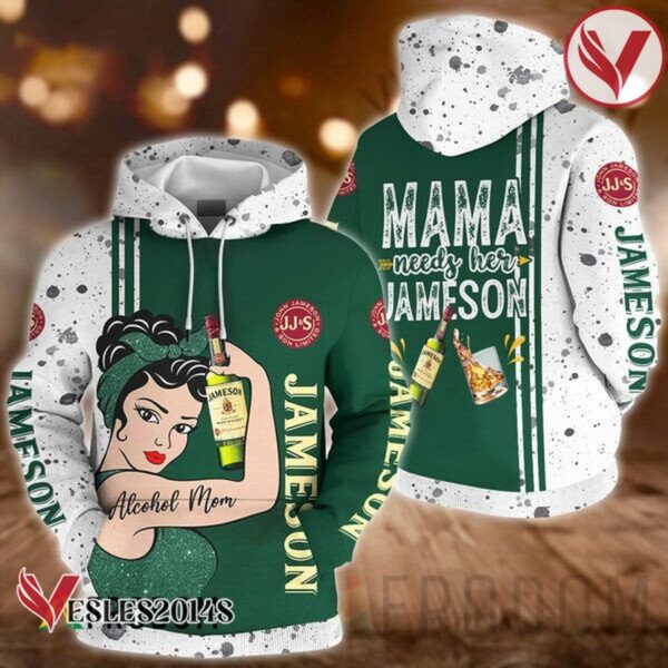 Mama Needs Her Jameson Hoodie & Zip Hoodie - Vesles2014S