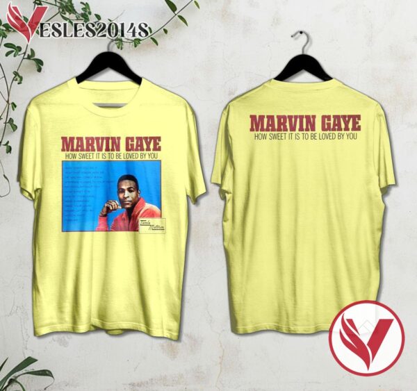Marvin Gaye How Sweet It Is To Be Loved By You Album Cover Shirt, Perfect Gifts For Music Lovers - Vesles2014S