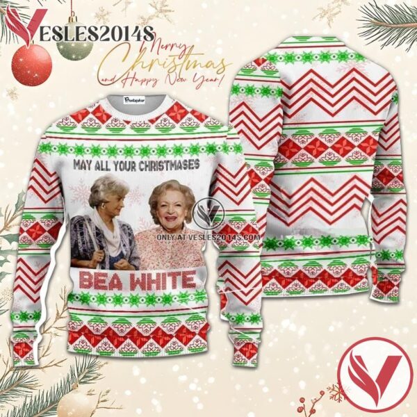 May All Your Christmases Bea White Ugly Sweater, Unique Winter Outfits For Fans - Vesles2014S  1