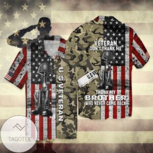Momerial Day American Flag Veteran Do Not Thank Me Thank My Brother Who Never Came Back Graphic Print Short Sleeve Hawaiian Casual Shirt Vesles2014S 1