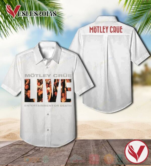 Motley Crue Live Entertainment or Death Album Hawaiian Shirt, Best Gift For Music Lovers Vesles2014S