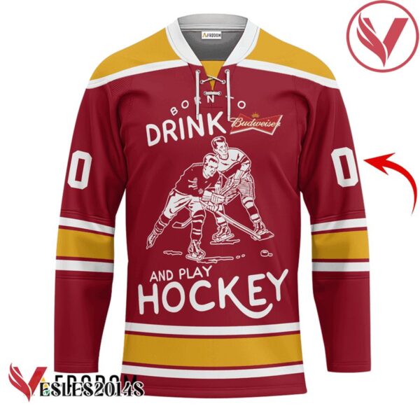 Personalized Born To Drink Budweiser and Play Hockey Jersey - Vesles2014S 1