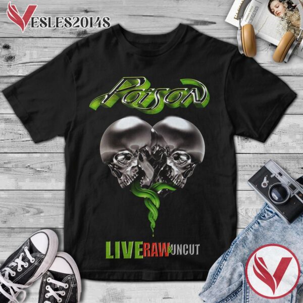 Poison Live Raw And Uncut Album Cover Shirt, Perfect Gifts For Music Lovers - Vesles2014S
