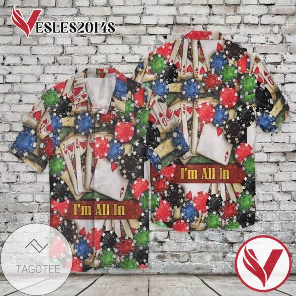 Poker I Am All In For Men And Women Graphic Print Short Sleeve Hawaiian Casual Shirt Vesles2014S 1