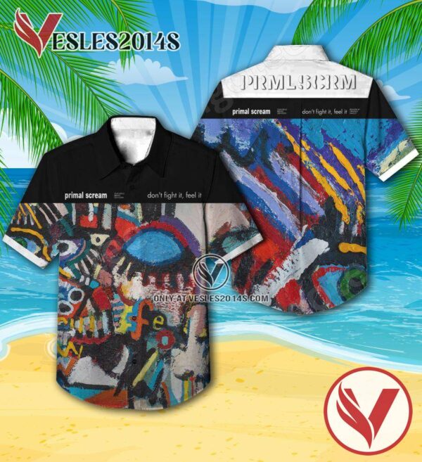 Primal Scream Don’t Fight It Feel It Album Cover Hawaiian Shirt, Unique Gifts For Music Lovers - Vesles2014S
