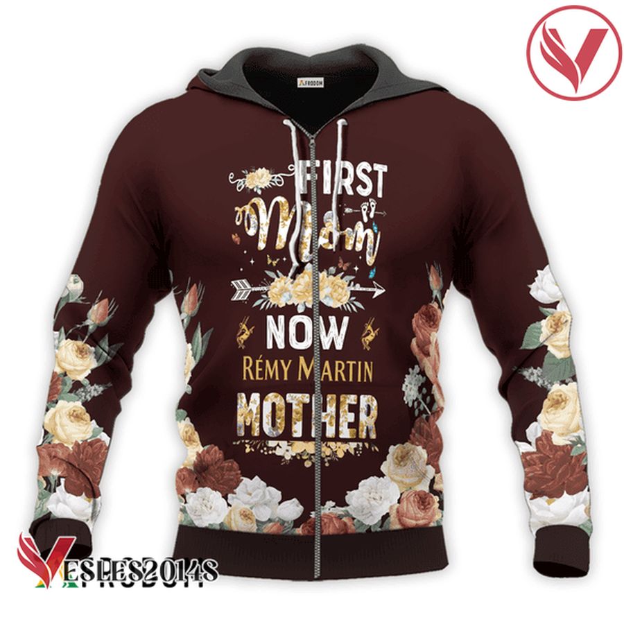 Remy Martin First Mom Now Mother Hoodie & Zip Hoodie - Vesles2014S 2