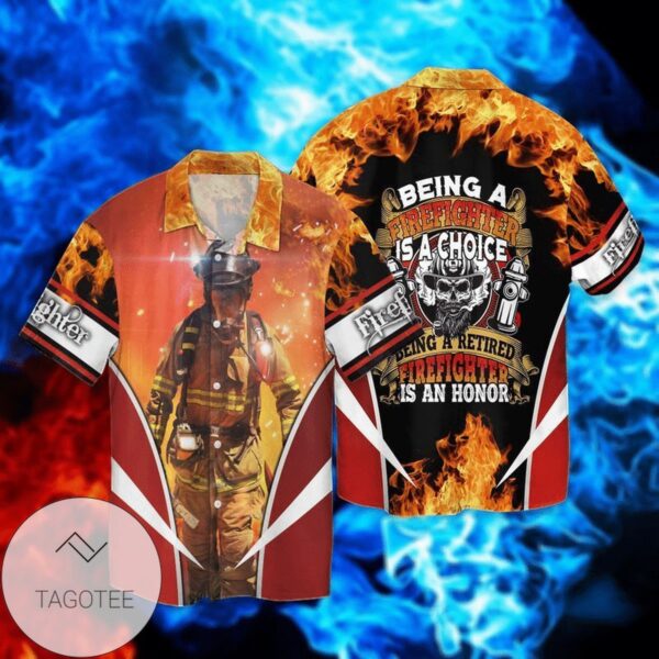 Retired Firefighter Being A Firefighter Is A Choice Being A Retired Firefighter Is An Honor Graphic Print Short Sleeve Hawaiian Casual Shirt Vesles2014S 1