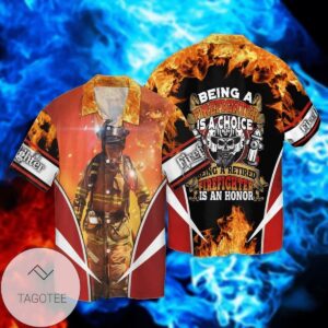 Retired Firefighter Being A Firefighter Is A Choice Being A Retired Firefighter Is An Honor Graphic Print Short Sleeve Hawaiian Casual Shirt Vesles2014S