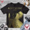 Roxy Music Live Album Cover Shirt, Perfect Gifts For Music Lovers - Vesles2014S