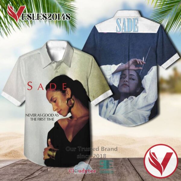 Sade Never as Good as the First Time Casual Hawaiian Shirt, Best Gifts For Summer Vesles2014S