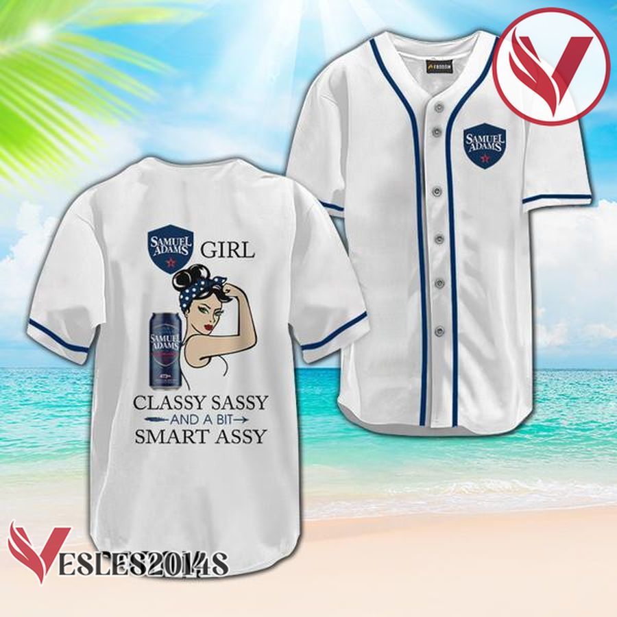 Samuel Adams Classy Sassy And A Bit Smart Assy Baseball Jersey, Perfect Gifts For Fans - Vesles2014S