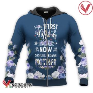 Samuel Adams First Mom Now Mother Hoodie & Zip Hoodie - Vesles2014S 1