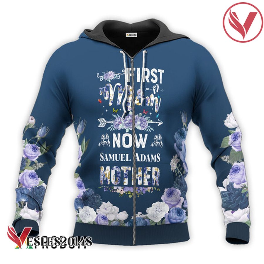 Samuel Adams First Mom Now Mother Hoodie & Zip Hoodie - Vesles2014S 1