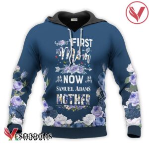 Samuel Adams First Mom Now Mother Hoodie & Zip Hoodie - Vesles2014S 2