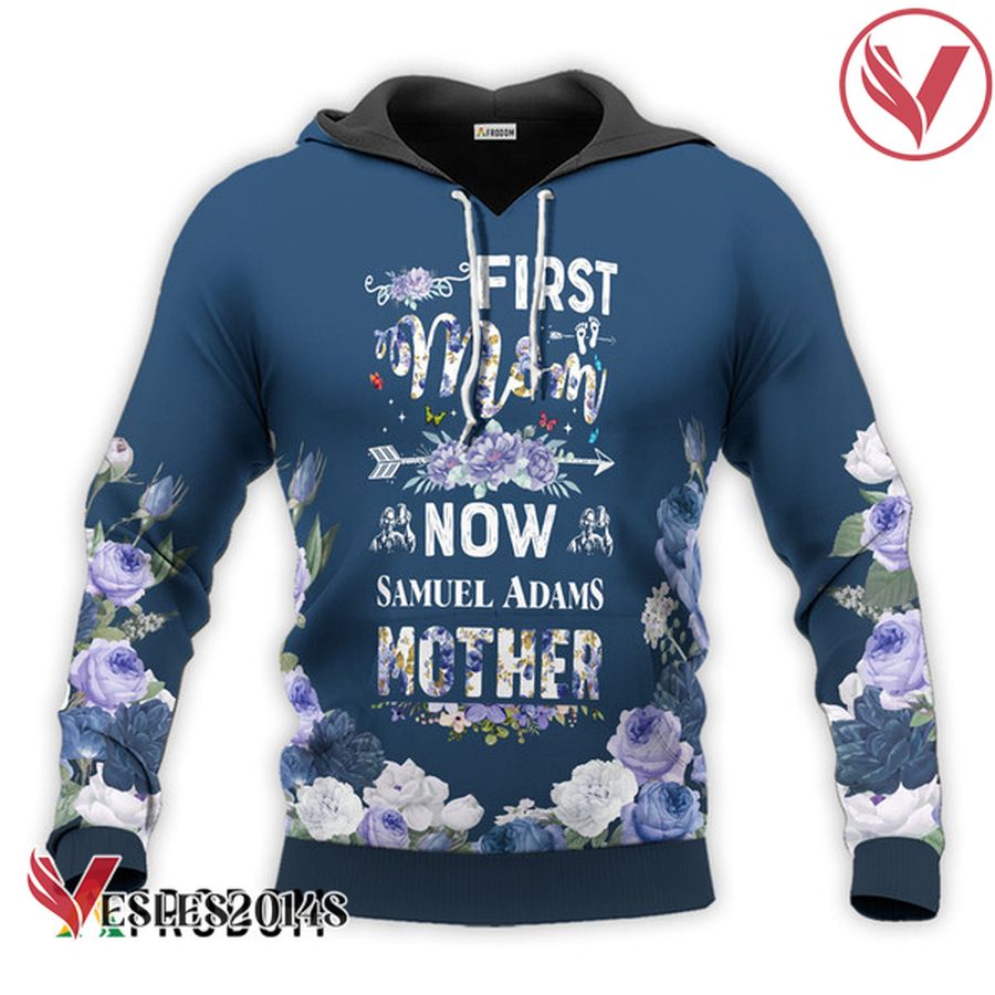 Samuel Adams First Mom Now Mother Hoodie & Zip Hoodie - Vesles2014S 2