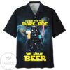 Star Wars Darth Vader Come To The Dark Side We Have Beer Hawaiian Graphic Print Short Sleeve Hawaiian Casual Shirt Vesles2014S