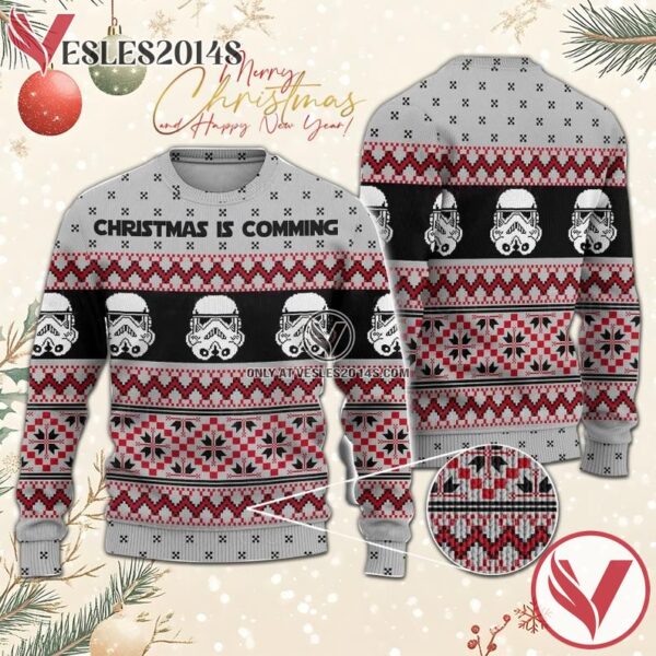 Stormtrooper Christmas Is Coming Ugly Sweater, Unique Winter Outfits For Fans - Vesles2014S  1