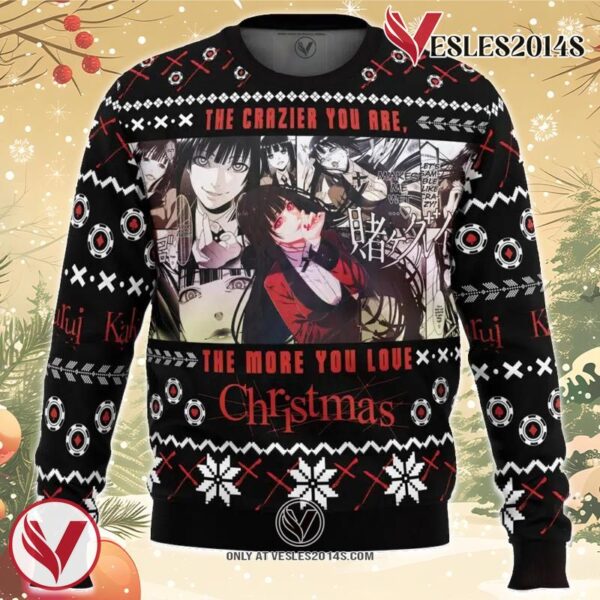 The Crazier You Are, The More You Love Christmas Kakegurui Ugly Christmas Sweater, Unique Christmas Gift For Fans - Vesles2014S