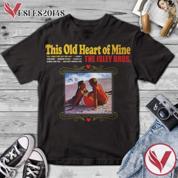 The Isley Brothers This Old Heart Of Mine Album Cover Shirt, Perfect Gifts For Music Lovers - Vesles2014S