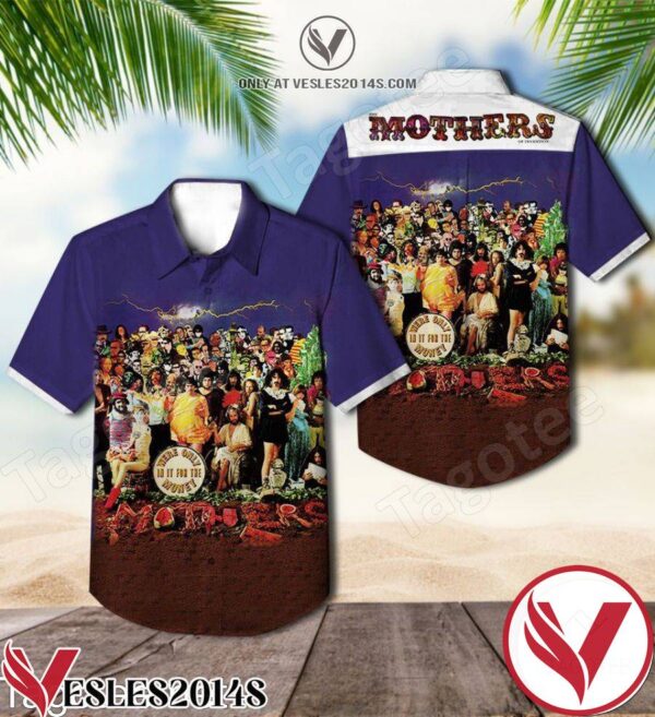 The Mothers Of Invention We’re Only In It For The Money Cover Hawaiian Shirt, Unique Gifts For Friends - Vesles2014S 1