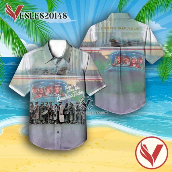 There’s No Place Like America Today Album By Curtis Mayfield Hawaiian Shirt, Unique Gifts For Music Lovers - Vesles2014S
