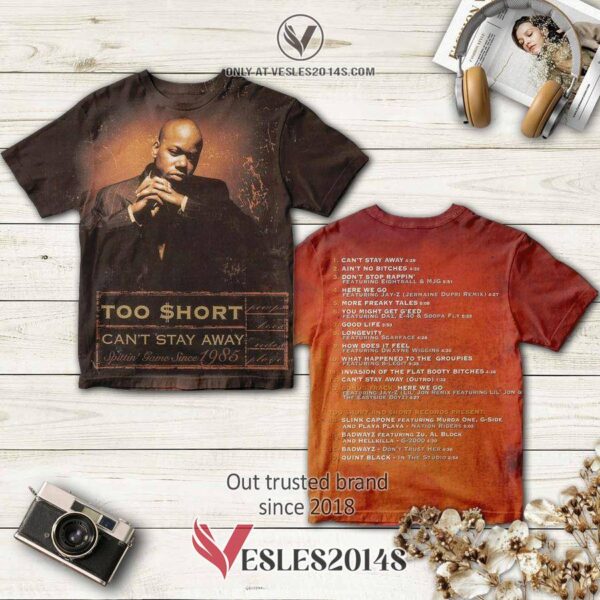 Too Short Can’T Stay Away Album 3D T-Shirt, Perfect Gifts For Music Lovers - Vesles2014S