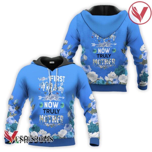 Truly Hard Seltzer First Mom Now Mother Hoodie & Zip Hoodie - Vesles2014S