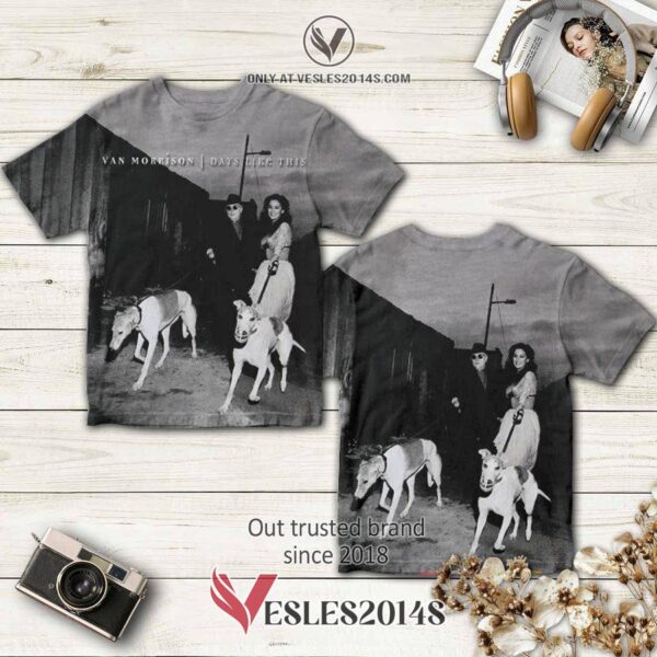 Van Morrison Days Like This Album 3D T-Shirt, Perfect Gifts For Music Lovers - Vesles2014S