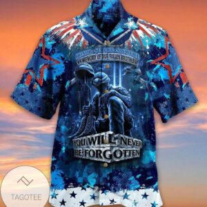 Veteran Honor Service Sacrifice In Memory Of Our Fallen Brothers You Will Never Be for Gotten Print Short Sleeve Hawaiian Casual Shirt Vesles2014S 1