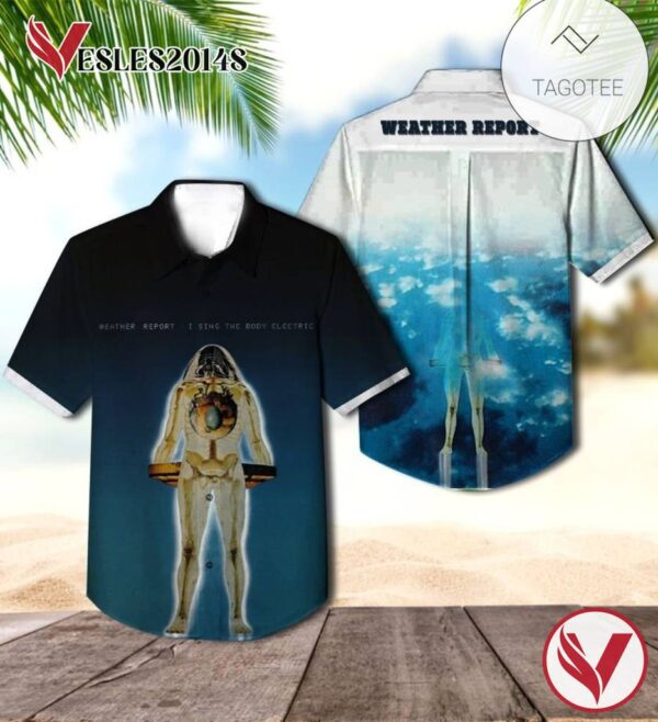 Weather Report I Sing The Body Electric Album Cover Hawaiian Shirt, Best Gift For Music Lovers Vesles2014S