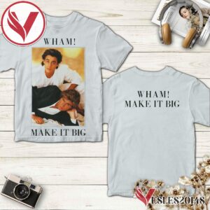 Wham Make It Big Album Cover Shirt, Perfect Gifts For Music Lovers - Vesles2014S
