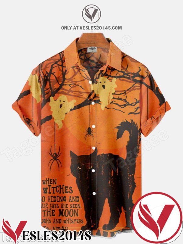 When Witches Go Riding And Black Cats Are Seen The Moon Laughs And Whispers Tis Halloween Halloween Hawaiian Shirt, Unique Gifts For Friends - Vesles2014S 1