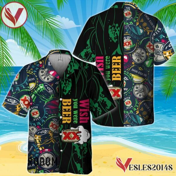 Wish You Were Beer Dos Equis Hawaiian Shirt, Best Summer Gifts For Fans - Vesles2014S