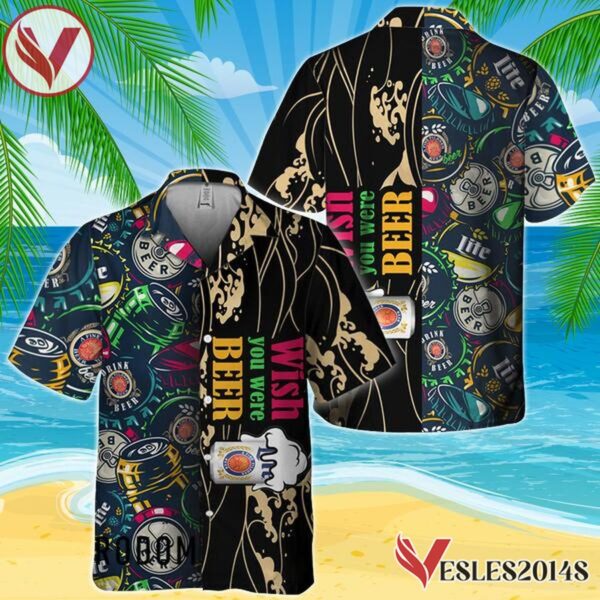 Wish You Were Beer Miller Lite Hawaiian Shirt, Best Summer Gifts For Fans - Vesles2014S