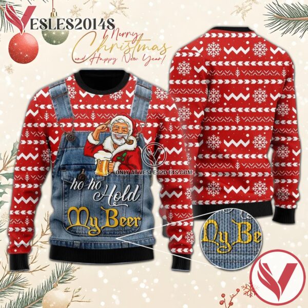Xmas Santa Ho Ho Hold My Beer Ugly Sweater, Unique Winter Outfits For Fans - Vesles2014S  1