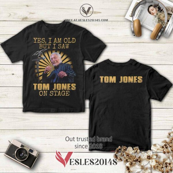 Yes I am old But I saw Tom Jones os stage Album 3D Shirt, Perfect Gifts For Music Lovers - Vesles2014S