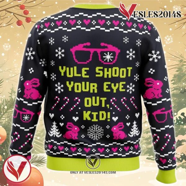 Yule Shoot Your Eye Out A Christmas Story Ugly Christmas Sweater, Unique Christmas Gift For Fans - Vesles2014S 1